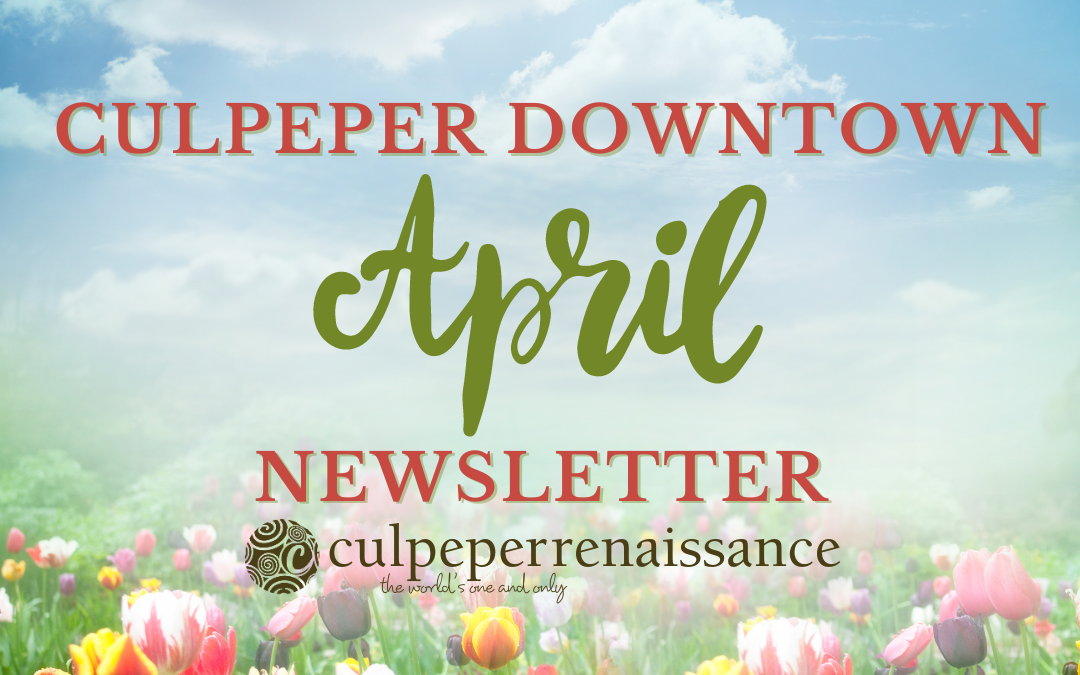 Culpeper Downtown April Newsletter