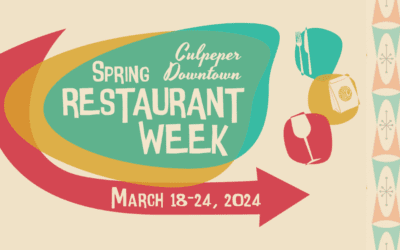 Eat, Drink and Be Merry in Culpeper Downtown during Spring Restaurant Week!
