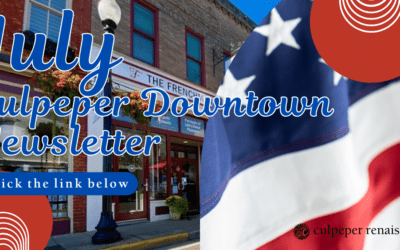 July in the Culpeper Downtown Monthly Newsletter!