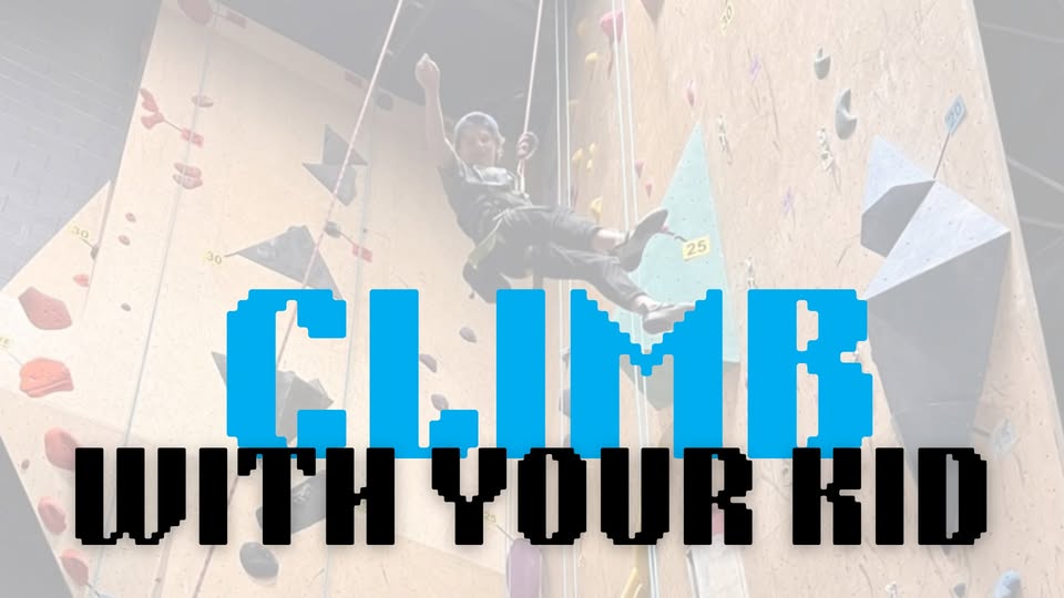 Climb With Your Kid!